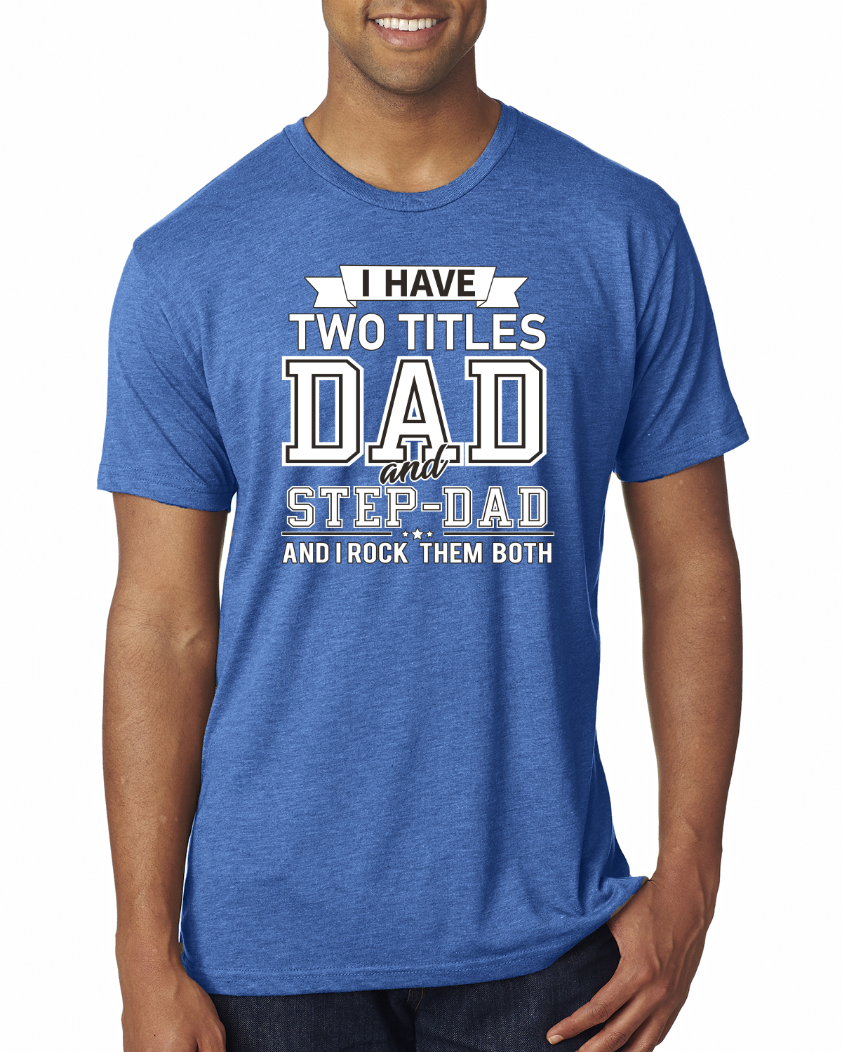 Wild Bobby,I Have Two Titles Dad and Step Dad Rock Them Both Step Dad Gift, Father's Day, Men Premium Tri Blend Tees, Vintage Royal, Large - image 1 of 3
