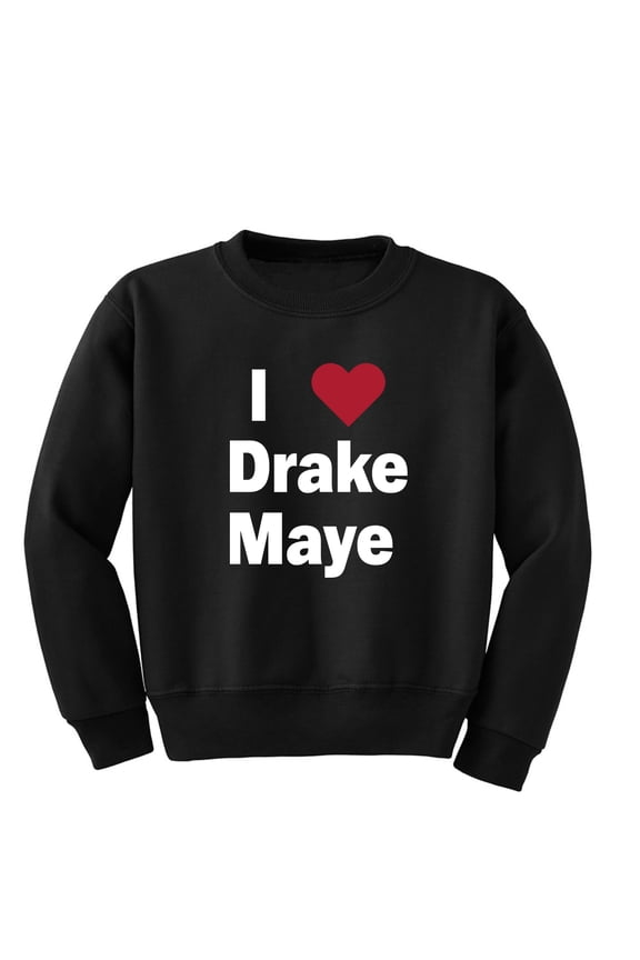 I Love Drake Maye Sweater Unisex Boys Girls Crewneck Graphic Sweatshirt