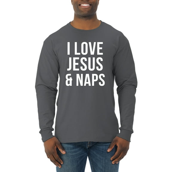 Wild Bobby, I Love Jesus & Naps Inspirational/Christian Men Long Sleeve Shirt, Charcoal, X-Large