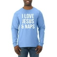 thumbnail image 1 of Wild Bobby, I Love Jesus & Naps Inspirational/Christian Men Long Sleeve Shirt, Light Blue, X-Large, 1 of 6