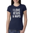 thumbnail image 1 of Wild Bobby, I Love Jesus & Naps Inspirational/Christian Women Slim Fit Junior Tee, Navy, Large, 1 of 6