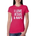 thumbnail image 1 of Wild Bobby, I Love Jesus & Naps Inspirational/Christian Women Slim Fit Junior Tee, Raspberry, Small, 1 of 6