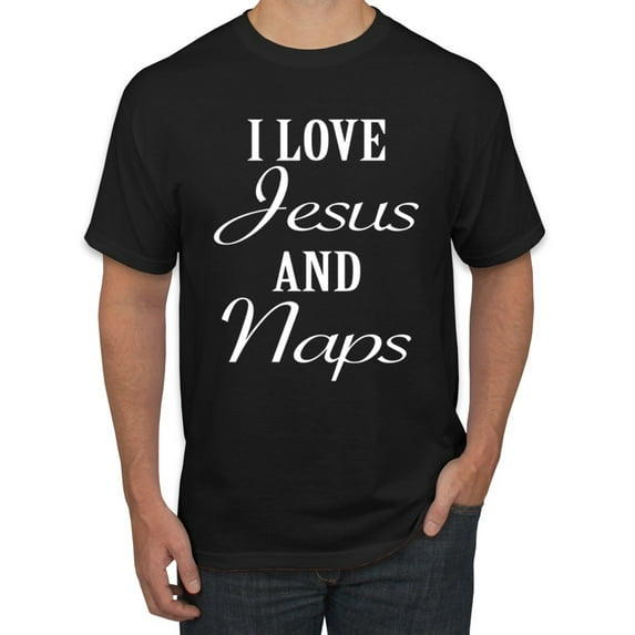 Wild Bobby I Love Jesus and Naps Inspirational/Christian Men Graphic Tee, Black, Small
