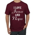 thumbnail image 1 of Wild Bobby I Love Jesus and Naps Inspirational/Christian Men Graphic Tee, Maroon, X-Large, 1 of 5