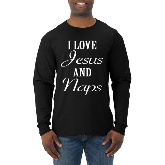 Wild Bobby I Love Jesus and Naps Inspirational/Christian Men Long Sleeve Shirt, Black, Small