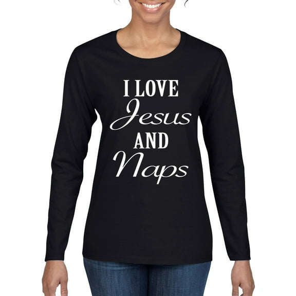 Wild Bobby I Love Jesus and Naps Inspirational/Christian Women Graphic Long Sleeve Tee, Black, Small