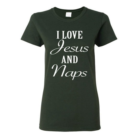Wild Bobby I Love Jesus and Naps Inspirational/Christian Women Graphic Tee, Forest Green, Small
