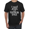 thumbnail image 1 of Wild Bobby, I Need Jesus & Pumpkin Spice Inspirational/Christian Men Graphic Tee, Black, X-Large, 1 of 6
