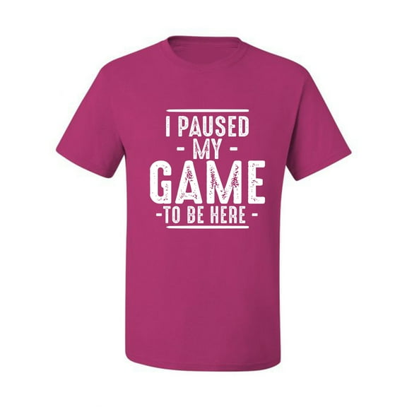 Wild Bobby I Paused My Game to Be Here Funny Video Gamer Joke Men Tee