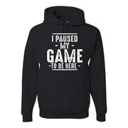 WILD BOBBY I Paused My Game to Be Here Funny Video Gamer Joke Unisex Hoodie Sweatshirt