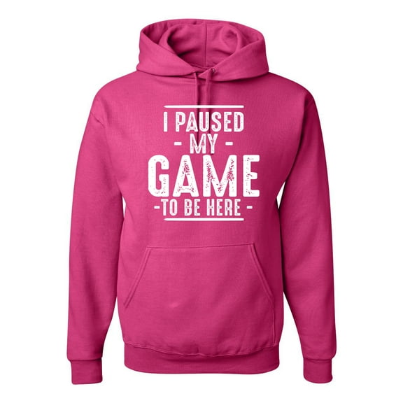 Wild Bobby I Paused My Game to Be Here Funny Video Gamer Joke Unisex Hoodie Sweatshirt
