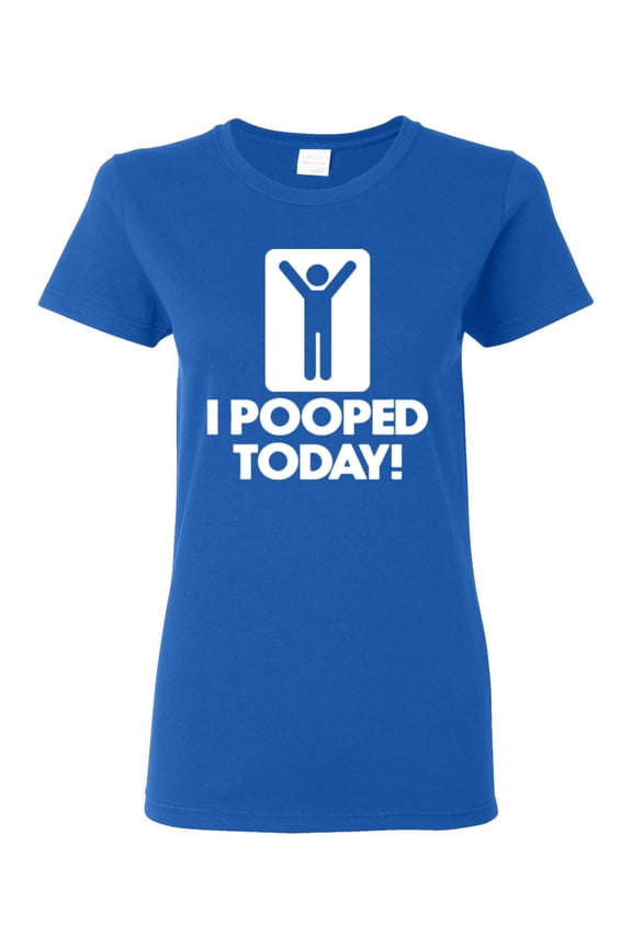 I Pooped Today Funny Poop Joke Classic Women Graphic Tee