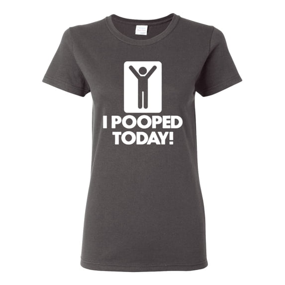Wild Bobby I Pooped Today Funny Poop Joke Classic Women Graphic Tee