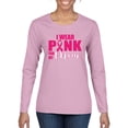 thumbnail image 1 of Wild Bobby, I Wear Pink for My Mom Survivor Awareness Womens Graphic Long Sleeve T-Shirt, Light Pink, X-Large, 1 of 1