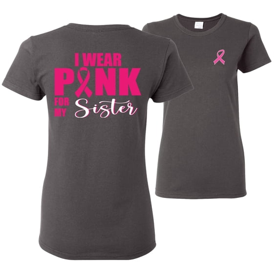 Wild Bobby, I Wear Pink for My Sisiter Survivor, Breast Cancer Awareness, Front and Back Women Graphic Tee, Charcoal, Large