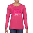 thumbnail image 1 of Wild Bobby I Wear Pink for My Sister Survivor Awareness Breast Cancer Awareness Women Graphic Long Sleeve T-Shirt, Fuschia, Large, 1 of 6