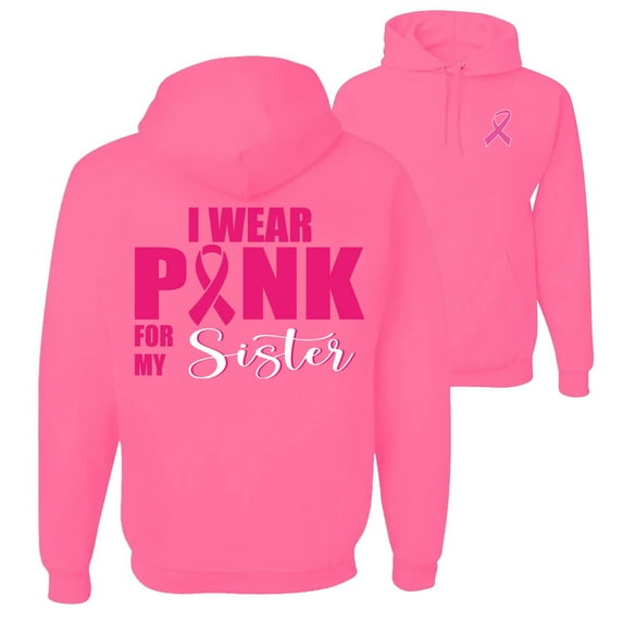 Wild Bobby, I Wear Pink for My Sister Survivor, Breast Cancer Awareness, Front and Back Unisex Graphic Hoodie Sweatshirt, Neon Pink, Large