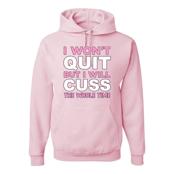 Wild Bobby, I Won't Quit but I Will Cuss the Whole Time Gym/Workout Unisex Graphic Hoodie Sweatshirt, Light Pink, X-Large