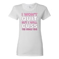 thumbnail image 1 of Wild Bobby I Won't Quit but I Will Cuss the Whole Time Gym/Workout Women Graphic Tee, White, Large, 1 of 5