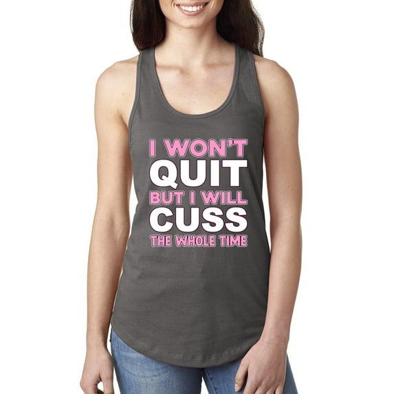 Wild Bobby I Won't Quit but I Will Cuss the Whole Time Gym/Workout Women Racerback Tank Top, Dark Grey, Large