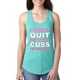 thumbnail image 1 of Wild Bobby I Won't Quit but I Will Cuss the Whole Time Gym/Workout Women Racerback Tank Top, Tahiti Blue, Medium, 1 of 5