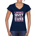 thumbnail image 1 of Wild Bobby I Won't Quit but I Will Cuss the Whole Time Gym/Workout Women Standard V-Neck Tee, Navy, X-Large, 1 of 5
