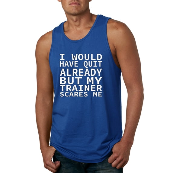 Wild Bobby, I Would Have Quit Already But My Trainer Scares Me Funny, Gym/Workout, Men Graphic Tank Top, Royal, Small