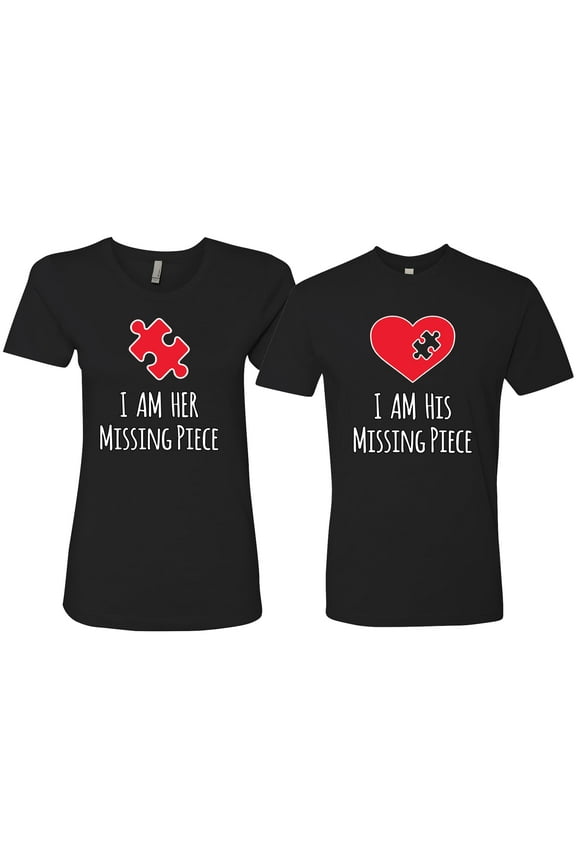 , I am Her Missing Piece I am His Missing Piece His and Hers Matching Couples T shirts, Black, Mens 2XL-Womens XL