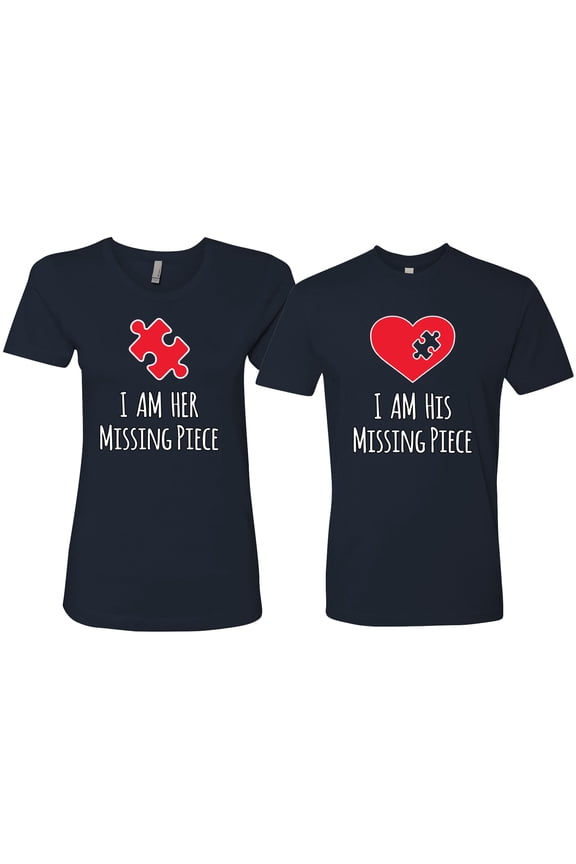 , I am Her Missing Piece I am His Missing Piece His and Hers Matching Couples T shirts, Navy, Mens 2XL-Womens M