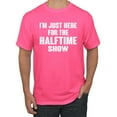 thumbnail image 1 of Wild Bobby I'm Just Here For The Halftime Show Sports Men Graphic T-Shirt, Neon Pink, 5X-Large, 1 of 5