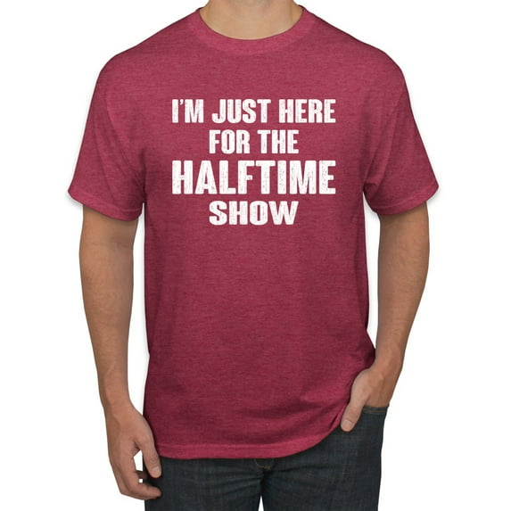 Wild Bobby, I'm Just Here For The Halftime Show Sports Men Graphic T-Shirt, Vintage Heather Red, Medium