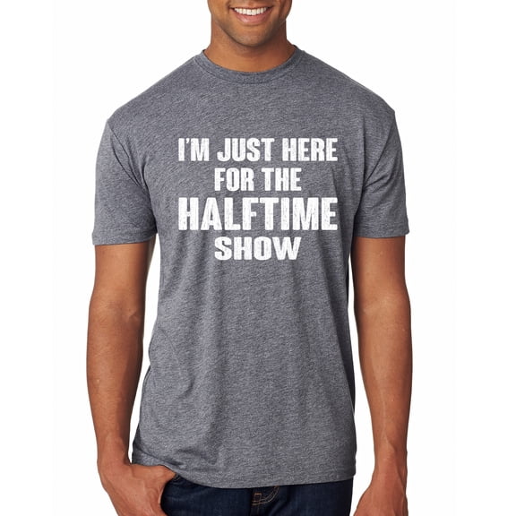 Wild Bobby I'm Just Here For The Halftime Show Sports Men Premium Tri Blend T-Shirt, Premium Heather, Small