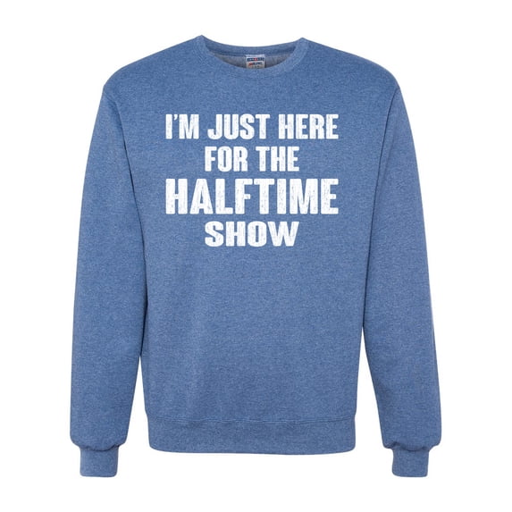Wild Bobby I'm Just Here For The Halftime Show Sports Unisex Crewneck Graphic Sweatshirt, Vintage Heather Blue, Small