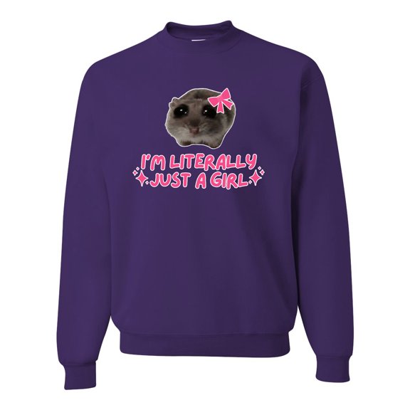Wild Bobby I'm Literally Just a Girl Funny Deep Fried Brain Rot Hamster Meme Unisex Crewneck Sweatshirt