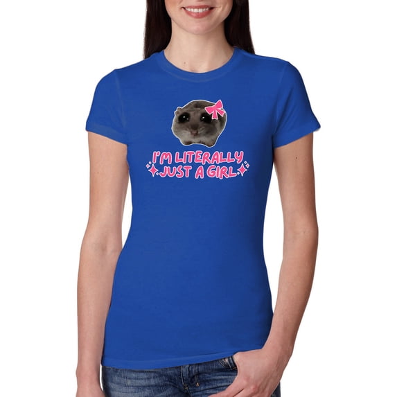 Wild Bobby I'm Literally Just a Girl Funny Deep Fried Brain Rot Hamster Meme Women Slim Fit Junior Tee