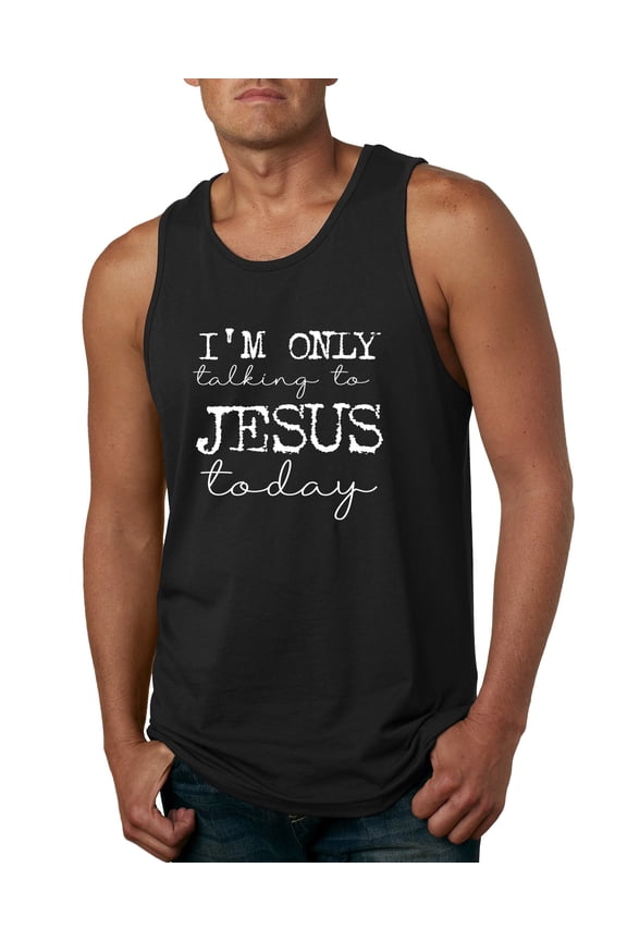 , I'm Only Talking to Jesus Today Inspirational/Christian Men Graphic Tank Top, Black, Medium