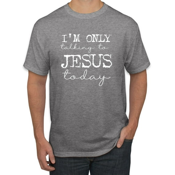 Wild Bobby, I'm Only Talking to Jesus Today Inspirational/Christian Men Graphic Tee, Heather Grey, Large