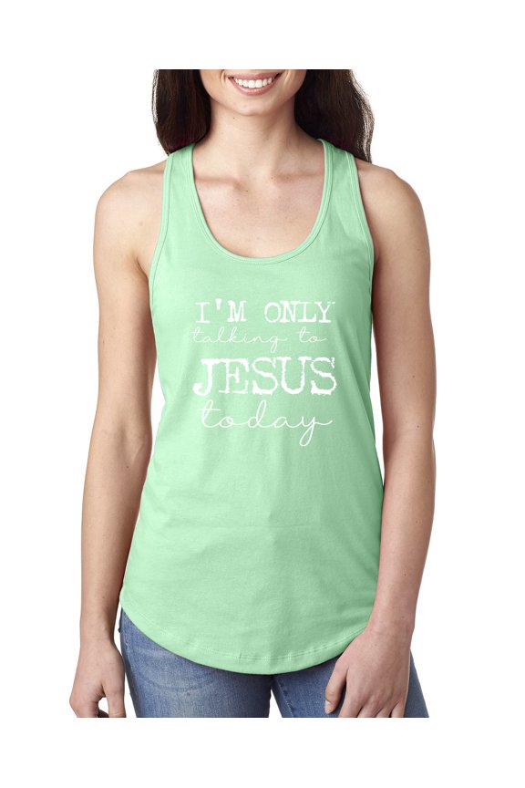 , I'm Only Talking to Jesus Today Inspirational/Christian Women Racerback Tank Top, Mint, Medium