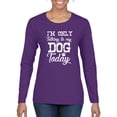 thumbnail image 1 of Wild Bobby I'm Only Talking to My Dog Today Dog Lover Women Graphic Long Sleeve Tee, Purple, XX-Large, 1 of 5