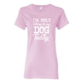 thumbnail image 1 of Wild Bobby I'm Only Talking to My Dog Today Dog Lover Women Graphic Tee, Light Pink, XX-Large, 1 of 5