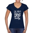 thumbnail image 1 of Wild Bobby I'm Only Talking to My Dog Today Dog Lover Women Standard V-Neck Tee, Navy, Small, 1 of 5