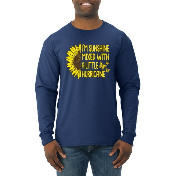 Wild Bobby, I'm Sunshine Mixed With A Little Hurricane , Inspirational/Christian, Men Long Sleeve Shirt, Navy, Medium