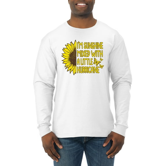 Wild Bobby, I'm Sunshine Mixed With A Little Hurricane , Inspirational/Christian, Men Long Sleeve Shirt, White, Small