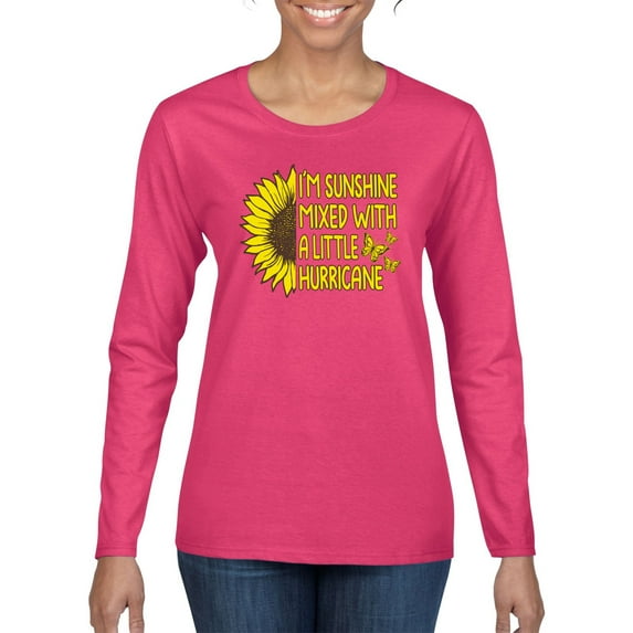 Wild Bobby, I'm Sunshine Mixed With A Little Hurricane , Inspirational/Christian, Women Graphic Long Sleeve Tee, Fuschia, Medium