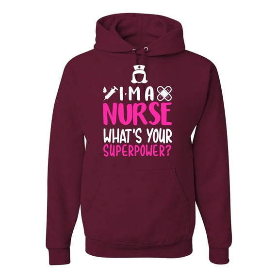 Wild Bobby, I'm a Nurse What's Your Superpower?, Inspirational/Christian, Unisex Graphic Hoodie Sweatshirt, Maroon, 3XL