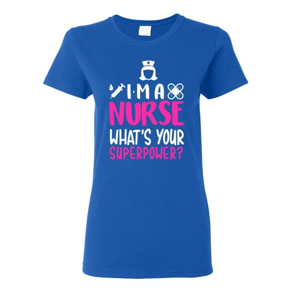 Wild Bobby, I'm a Nurse What's Your Superpower?, Inspirational/Christian, Womens Graphic Tees, Royal, X-Large