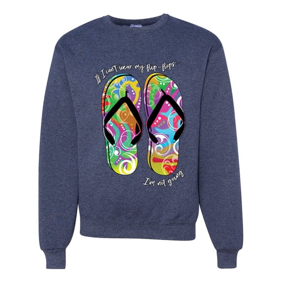 Wild Bobby, If I Can't Wear My Flip Flops I'm Not Going Colorful Sandals Streetwear Unisex Crewneck Graphic Sweatshirt, Vintage Heather Navy, Small