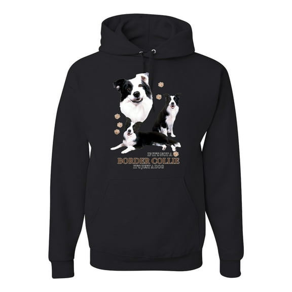 Wild Bobby, If It's Not a Border Collie It's Just a Dog Gift | Mens Dog Lover Hooded Sweatshirt Graphic Hoodie, Black, Small