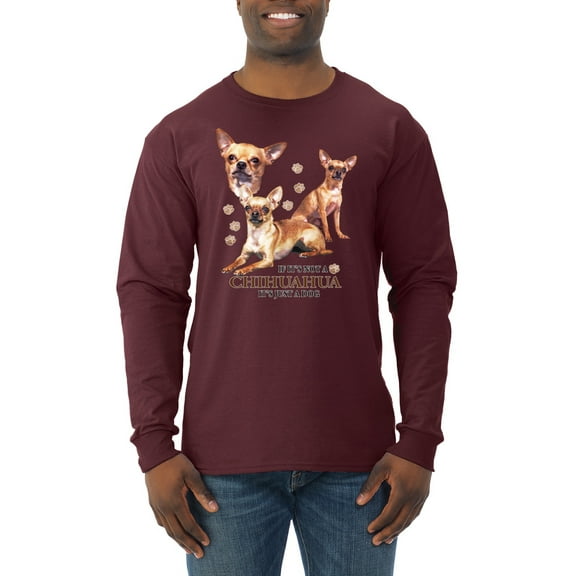 Wild Bobby, If It's Not a Chihuahua It's Just a Dog Gift, Men Long Sleeve Shirt, Maroon, Large
