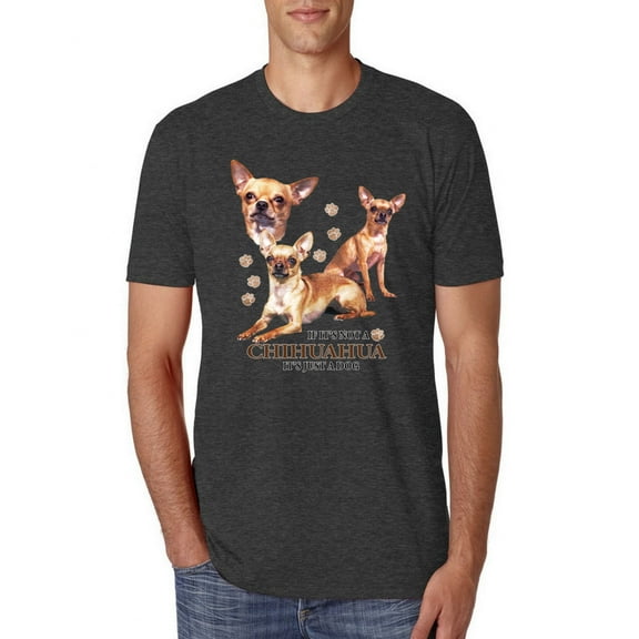 Wild Bobby, If It's Not a Chihuahua It's Just a Dog Gift, Men Premium Tri Blend Tee, Vintage Black, Large